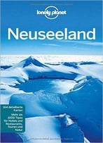 Lonely Planet Reiseführer Neuseeland: Mit Praktischem Kartendownload