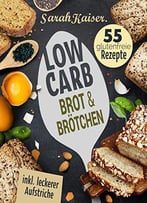 Low Carb Brot & Brötchen: Abnehmen Mit Low Carb Brotrezepten