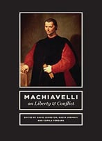 Machiavelli On Liberty And Conflict