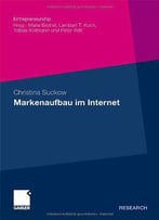 Markenaufbau Im Internet: Identifikation Und Analyse Zentraler Wirkungselemente Der Unternehmensidentität Im Rahmen...