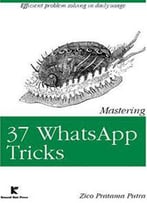 Mastering 37 Whatsapp Tricks