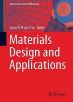 Materials Design And Applications (Advanced Structured Materials)