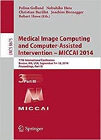 Medical Image Computing And Computer-Assisted Intervention - Miccai 2014, Part Iii
