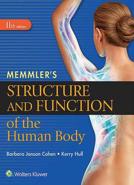 Memmler's Structure And Function Of The Human Body, 11th Edition
