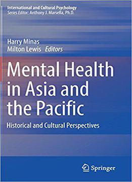 Mental Health In Asia And The Pacific: Historical And Cultural Perspectives
