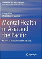 Mental Health In Asia And The Pacific: Historical And Cultural Perspectives