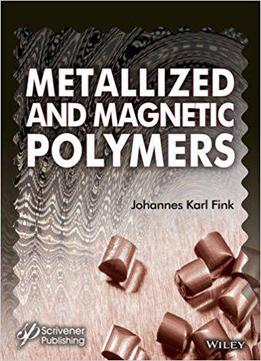 Metallized And Magnetic Polymers: Chemistry And Applications