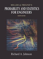 Miller & Freund's Probability And Statistics For Engineers (8th Edition)