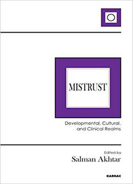 Mistrust: Developmental, Cultural, And Clinical Realms