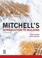 Mitchell's Introduction To Building, 5 Edition