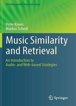 Music Similarity And Retrieval: An Introduction To Audio- And Web-based Strategies