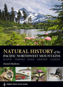 Natural History Of The Pacific Northwest Mountains