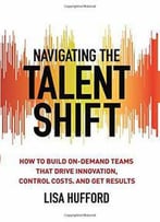 Navigating The Talent Shift