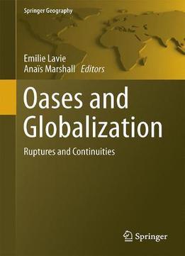 Oases And Globalization: Ruptures And Continuities