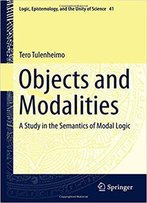 Objects And Modalities: A Study In The Semantics Of Modal Logic