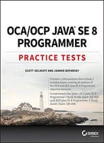 Oca / Ocp Practice Tests: Exam 1z0-808 And Exam 1z0-809
