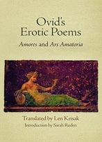 Ovid's Erotic Poems: Amores And Ars Amatoria