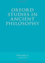 Oxford Studies In Ancient Philosophy, Volume 50