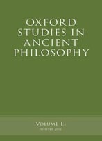 Oxford Studies In Ancient Philosophy, Volume 51
