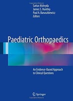 Paediatric Orthopaedics: An Evidence-Based Approach To Clinical Questions