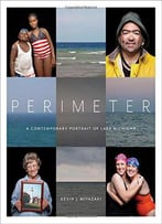 Perimeter: A Contemporary Portrait Of Lake Michigan