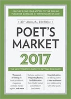 Poet's Market 2017: The Most Trusted Guide For Publishing Poetry (30th Edition)
