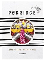Porridge: Oats + Grains + Seeds + Rice