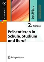 Präsentieren In Schule, Studium Und Beruf (X.Media.Press)