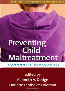 Preventing Child Maltreatment: Community Approaches