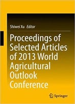 Proceedings Of Selected Articles Of 2013 World Agricultural Outlook Conference
