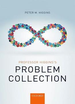 Professor Higgins’s Problem Collection