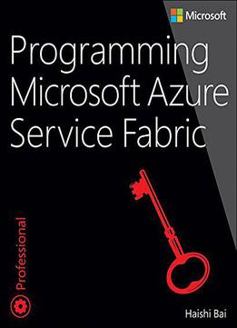 Programming Microsoft Azure Service Fabric (developer Reference)