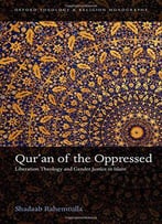 Qur'an Of The Oppressed: Liberation Theology And Gender Justice In Islam
