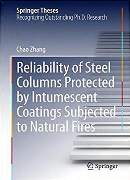 Reliability Of Steel Columns Protected By Intumescent Coatings Subjected To Natural Fires