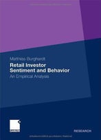 Retail Investor Sentiment And Behavior: An Empirical Analysis