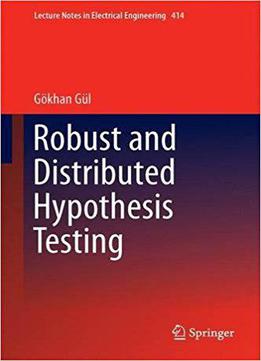 Robust And Distributed Hypothesis Testing