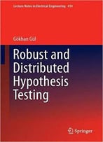 Robust And Distributed Hypothesis Testing