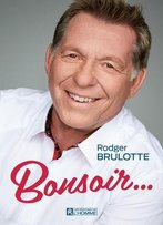 Rodger Brulotte, Christian Tétreault, Bonsoir...