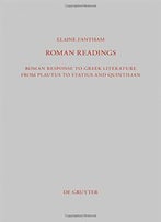 Roman Readings: Roman Response To Greek Literature From Plautus To Statius And Quintilian (Beitrage Zur Altertumskunde)