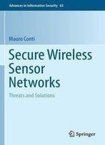 Secure Wireless Sensor Networks: Threats And Solutions