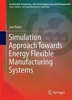 Simulation Approach Towards Energy Flexible Manufacturing Systems