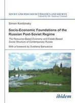 Socio-Economic Foundations Of The Russian Post-Soviet Regime : The Resource-Based Economy