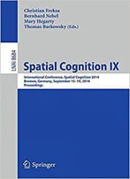 Spatial Cognition Ix