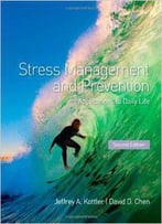 Stress Management And Prevention: Applications To Daily Life, 2 Edition