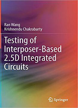 Testing Of Interposer-based 2.5d Integrated Circuits