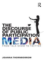 The Discourse Of Public Participation Media: From Talk Show To Twitter