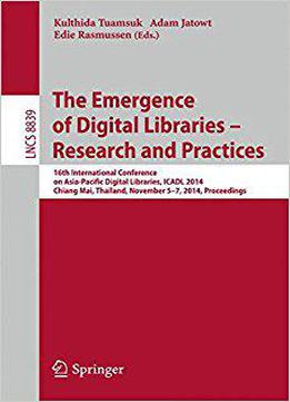 The Emergence Of Digital Libraries -- Research And Practices