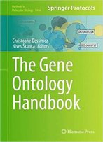 The Gene Ontology Handbook (Methods In Molecular Biology, Book 1446)