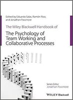 The Handbook Of The Psychology Of Team Working And Collaborative Processes