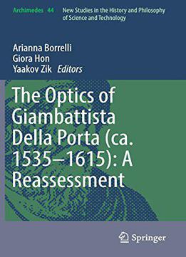 The Optics Of Giambattista Della Porta (ca. 1535-1615): A Reassessment (archimedes)